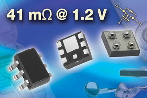 Vishay推出1.2V栅源电压时具有额定导通电阻值的功率MOSFET