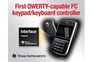 TI推出首款具QWERTY功能的I2C键盘控制器 - TCA8418。