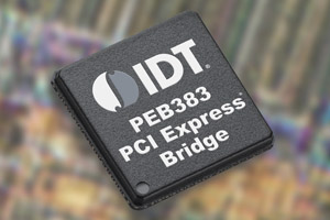 IDT针对运算与消费性市场推出新PCIe-to-PCI网桥