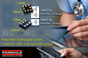 快捷推出FAN156低壓比較器和FAN256雙低壓比較器，可為客戶提供更大的設計彈性。