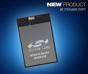 Mouser Electronics即日起開始供應Silicon Labs的WGM110 Wizard Gecko模組。