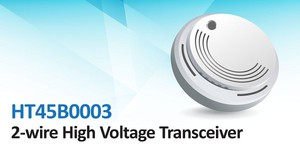 整合电源稳压，电压侦测及资料传输调制介面IC--HT45B0003、HT45B0005，针对联网系统应用可简化主系统与子系统间的电源与信号线.