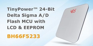 盛群24-bit Delta Sigma A/D Flash MCU系列新品BH66F5233。