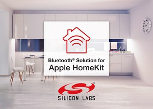 Silicon Labs推出支援Apple HomeKit的Bluetooth解决方案协助开发人员降低专案风险并加速产品上市。