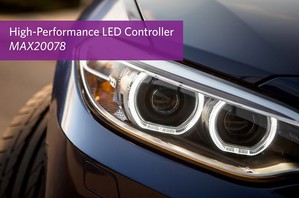 Maxim同步降压、高亮度LED控制器MAX20078?先进前方照明应用提供高效能、设计简单、快速上市的解决方案