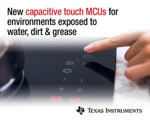 採用CapTIvate技術的MSP430微控制器為暴露於電磁干擾、油、水和油脂的應用提高價值和性能