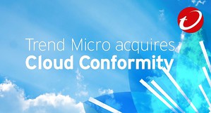 趋势科技宣布并购云端资安状况管理解决方案创新厂商 Cloud Conformity