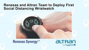 瑞薩攜手Altran團隊採用低速率脈衝超寬頻晶片組開發全新社交距離手環