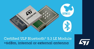 意法半导体推出STM32WB1MMC Bluetooth LE 认证模组，简化并加速无线产品开发