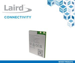 贸泽电子即日起供货：Laird Connectivity适用於IIoT和机器人技术的Summit SOM 8M Plus