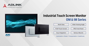 凌华科技发布最新工业级触控萤幕显示器OM与IM系列，纤薄设计、高可读性、流畅的触控功能和耐用性是资料视觉化的理想选择
