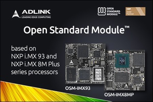 凌華科技的OSM嵌入式系統模組簡化生產，共有OSM-IMX93 和 OSM-IMX8MP兩款，分別基於NXP i.MX 93和NXP i.MX 8M Plus處理器，適合微型系統和物聯網應用。