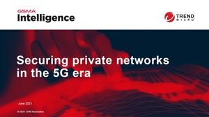 趋势科技与GSMA Intelligence共同发布最新研究，指出企业专用网路的资安问题与商机。