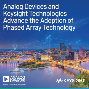 ADI及Keysight Technologies共推相位阵列技术速化部署